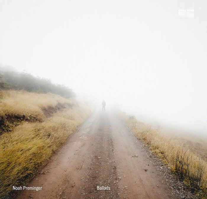 Noah Preminger ::: Ballads