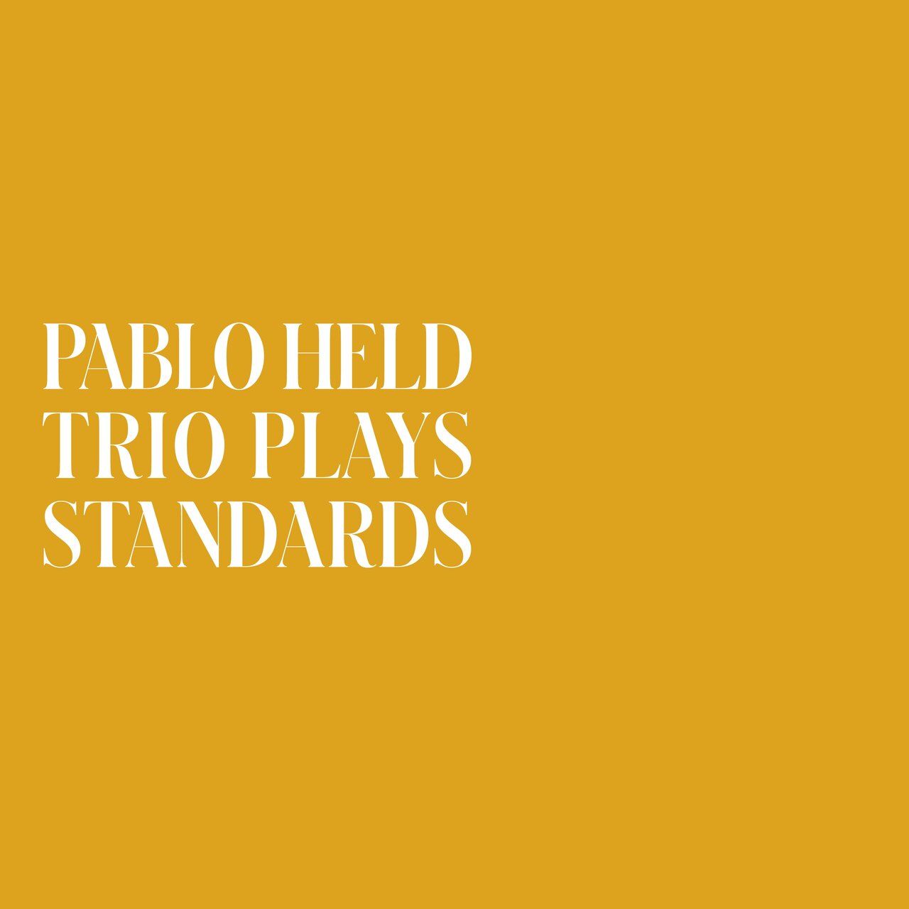 Pablo Held - Trio Plays Standards