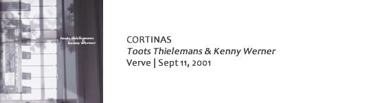 CORTINAS Toots Thielemans & Kenny Werner