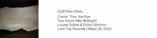 CORTINA FINAL Comin' Thro' the Rye