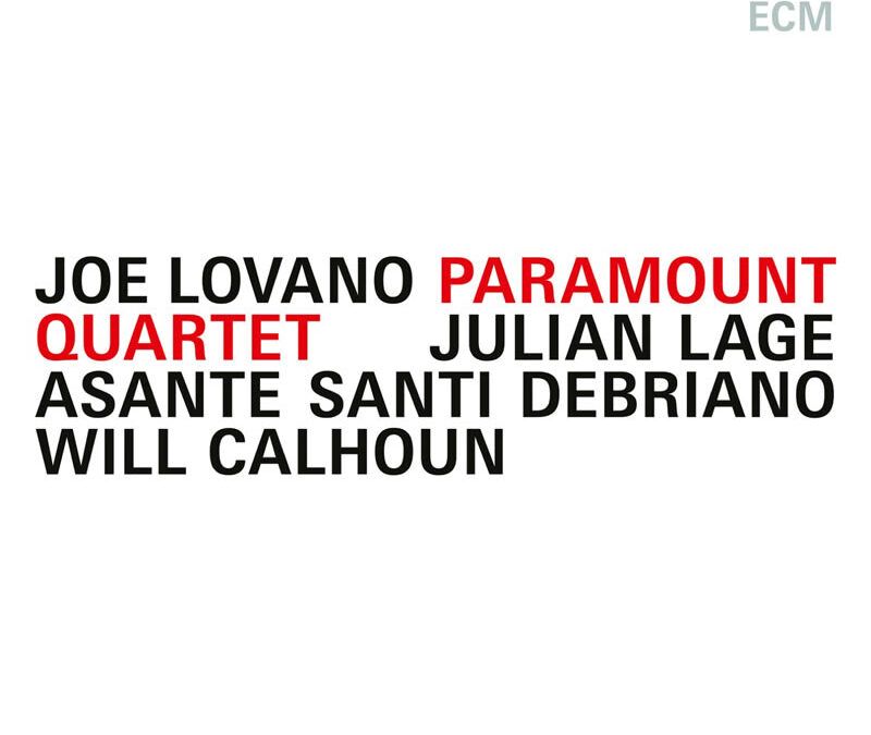 Joe Lovano ::: Paramount Quartet