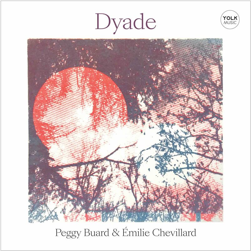 Peggy Buard & Emilie Chevillard - Dyade