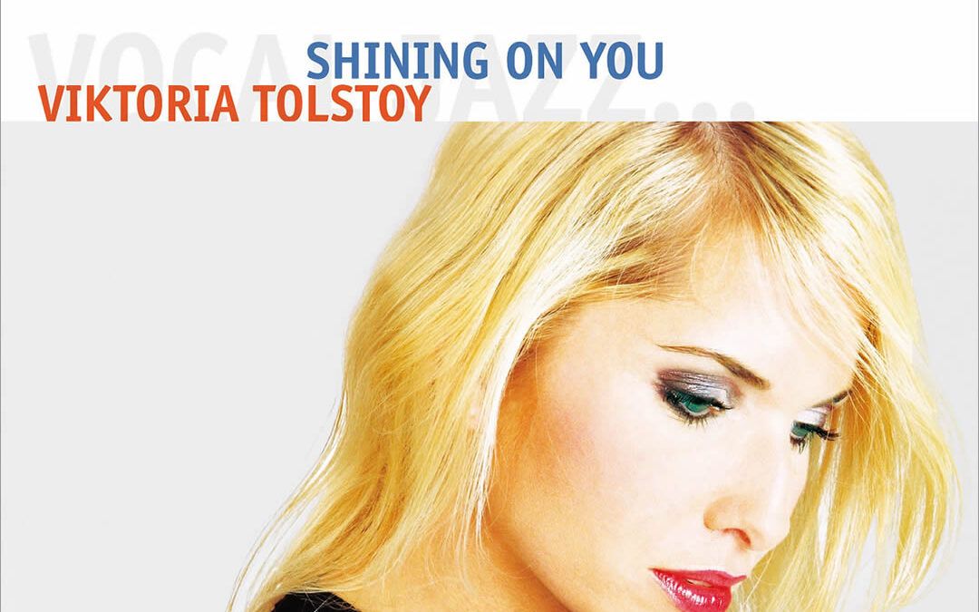 Viktoria Tolstoy ::: Shining on You