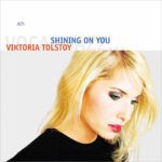 Viktoria Tolstoy - Shining on You